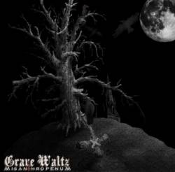 Misanthropenum : Grave Waltz Misanthropenum : Grave Waltz